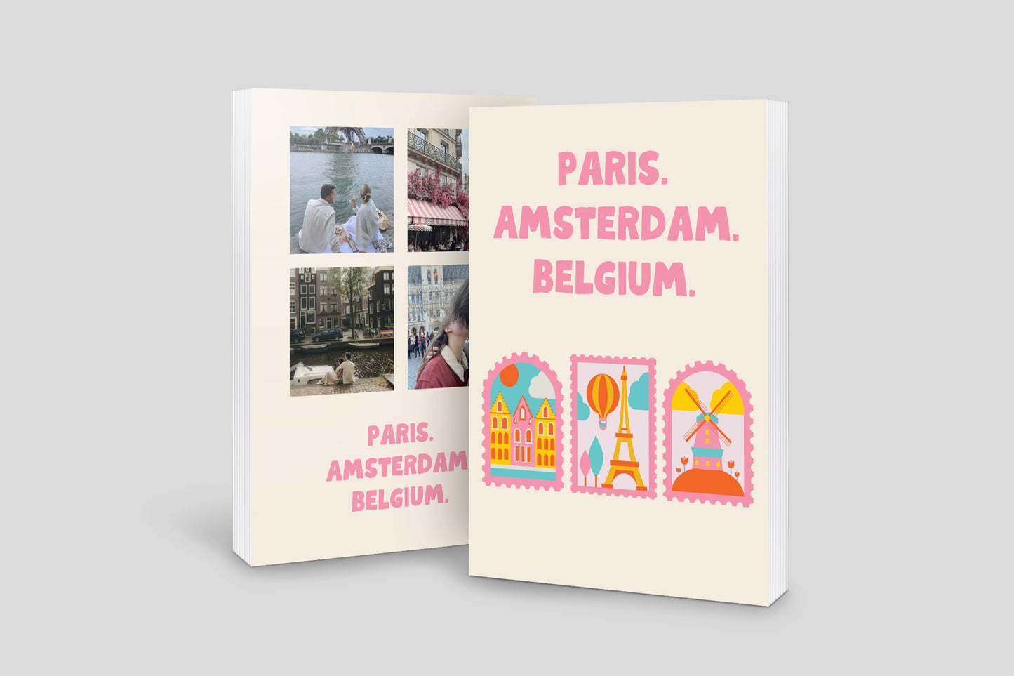 Paris. Amsterdam. Belgium.